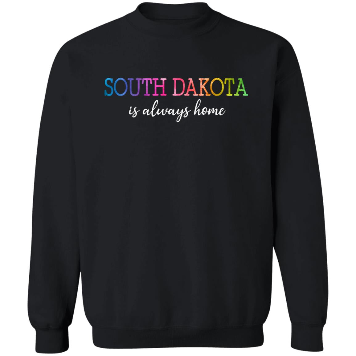South Dakota Is Always Home T-Shirt - T-shirt Teezalo