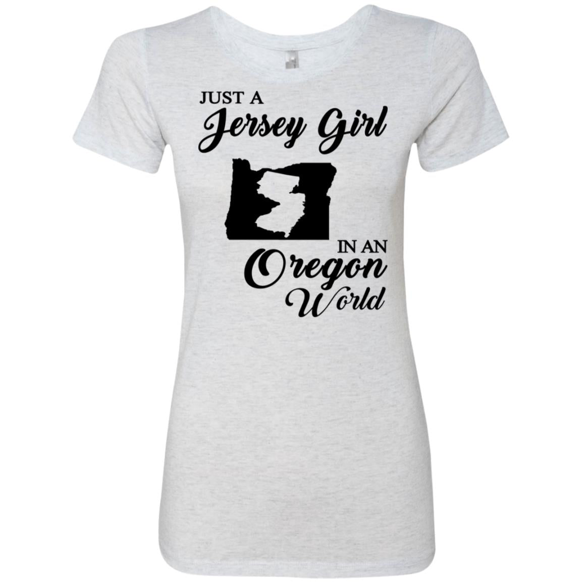 Just A Jersey Girl In An Oregon World T-Shirt - T-shirt Teezalo
