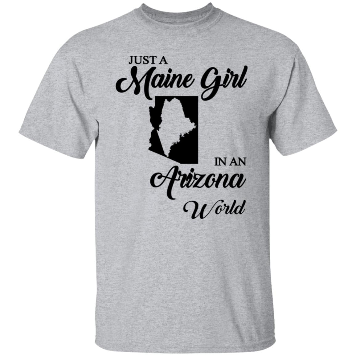 Just A Maine Girl In An Arizona World T-Shirt - T-shirt Teezalo