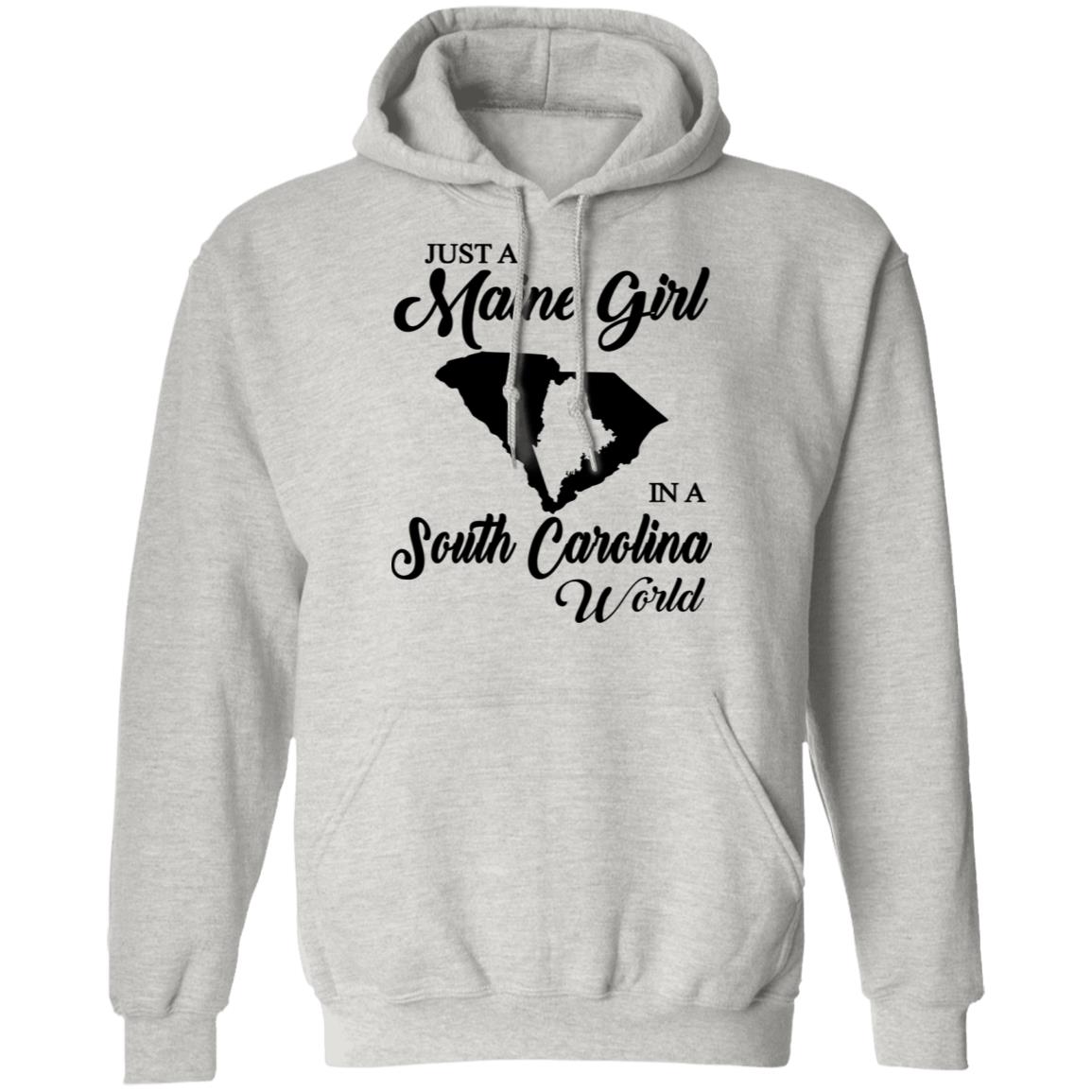 Just A Maine Girl In A South Carolina World T-Shirt - T-shirt Teezalo