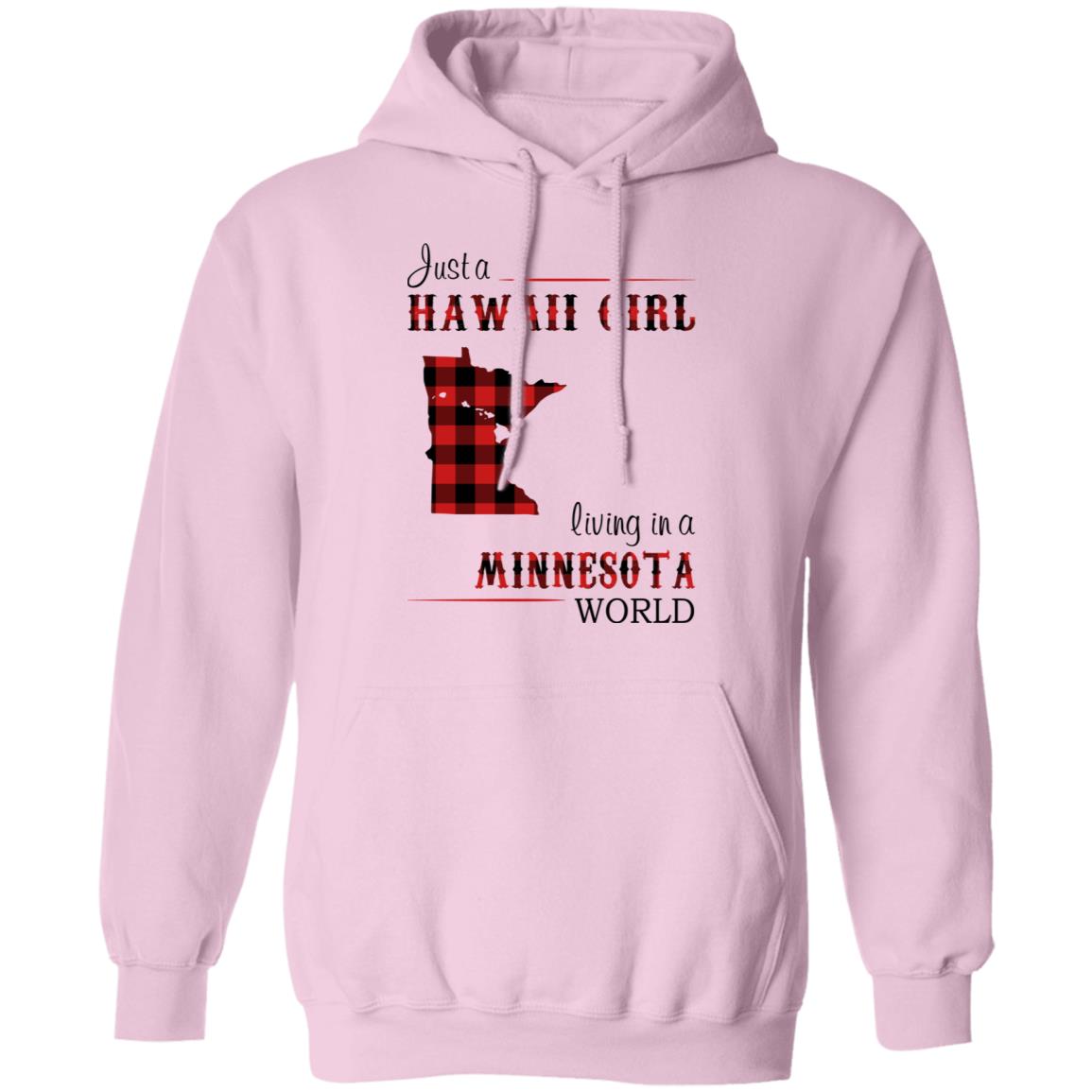 Just A Hawaii Girl Living In A Minnesota World T-Shirt - T-shirt Teezalo