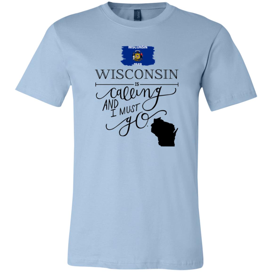 Wisconsin Is Calling And I Must Go Funny T-Shirt - T-shirt Teezalo