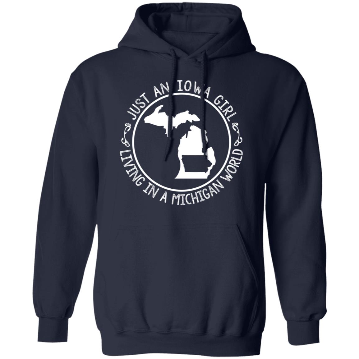 Just An Iowa Girl Living In A Michigan World T-Shirt - T-shirt Teezalo