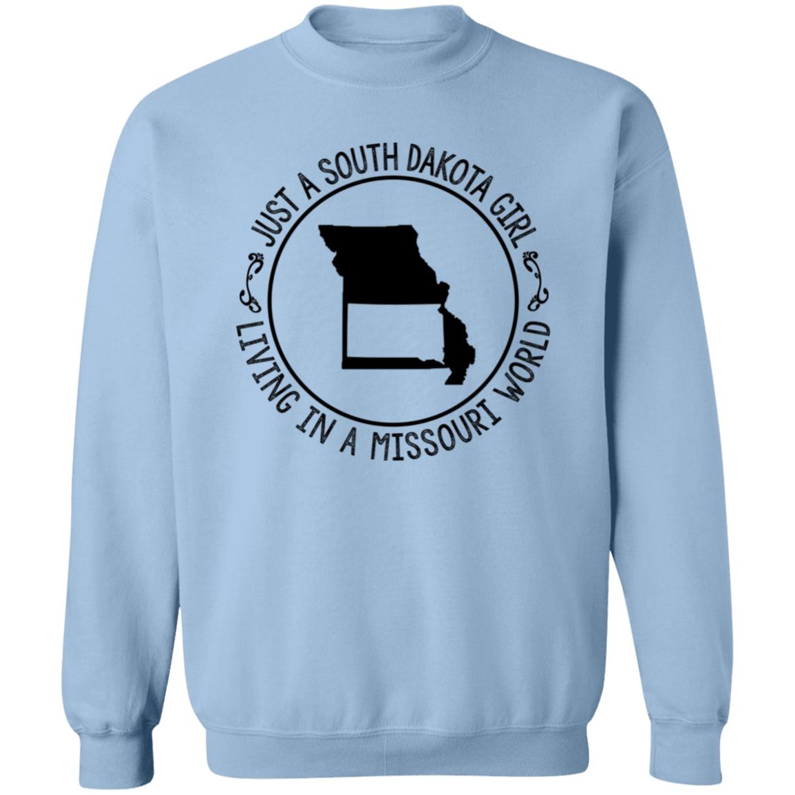 Just A South Dakota Girl Living In Missouri World T-Shirt - T-shirt Teezalo