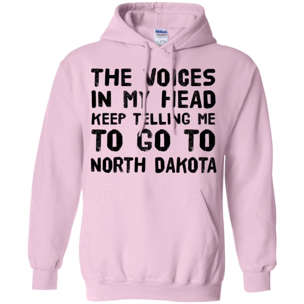 The Voices In My Head Keep Telling Me To Go To North Dakota T Shirt - T-shirt Teezalo