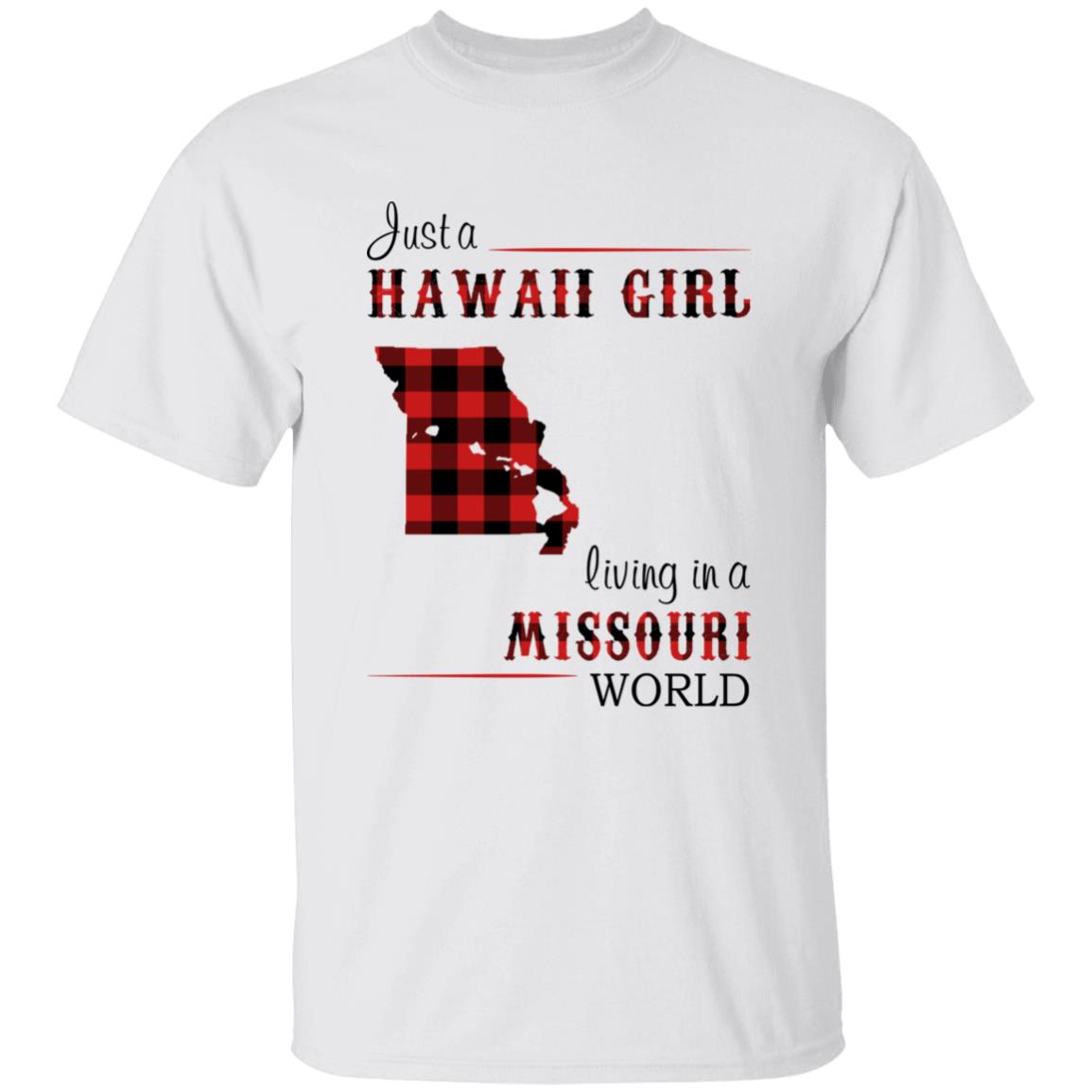 Just A Hawaii Girl Living In A Missouri World T-shirt - T-shirt Born Live Plaid Red Teezalo