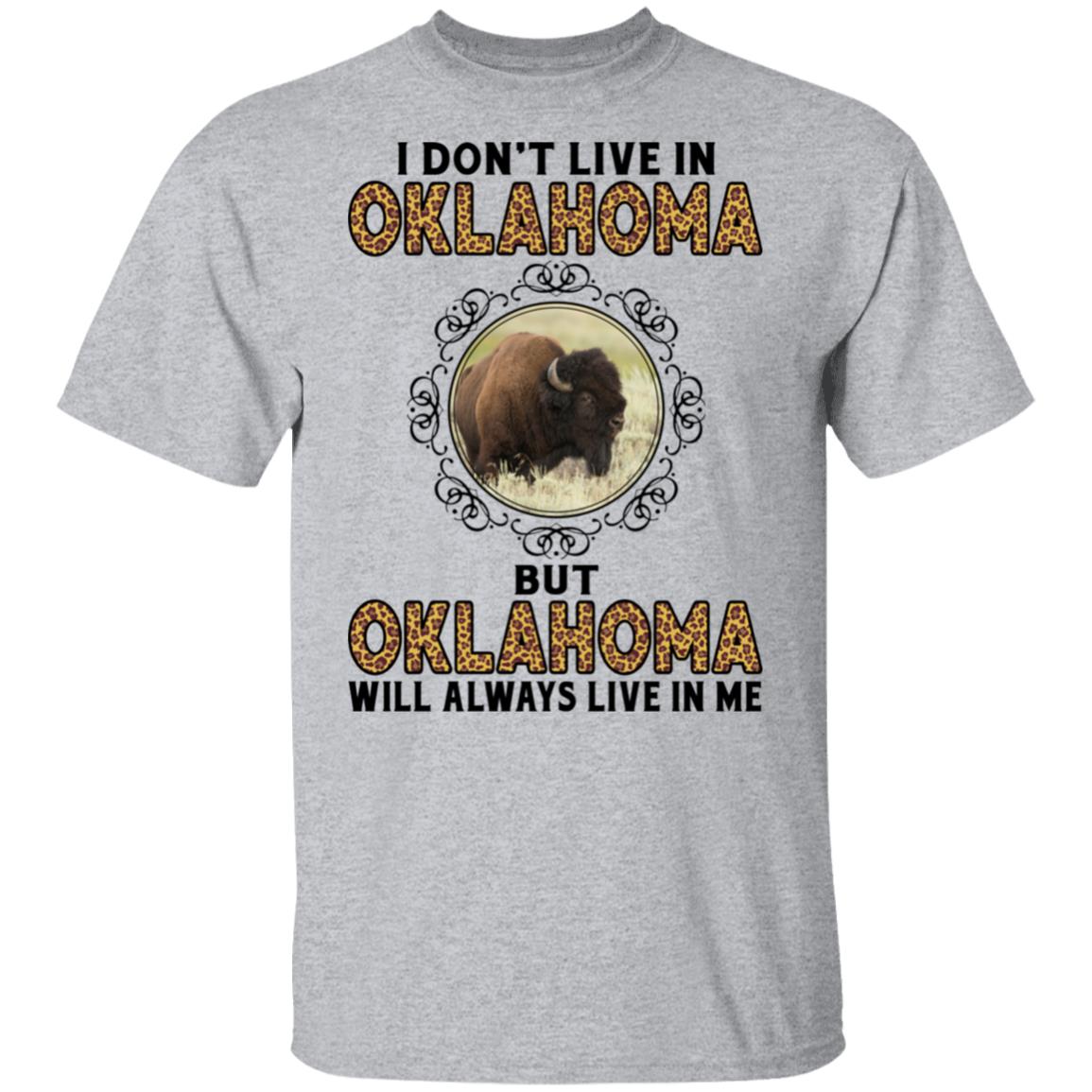 Oklahoma Will Always Lives In Me T- Shirt - T-shirt Teezalo