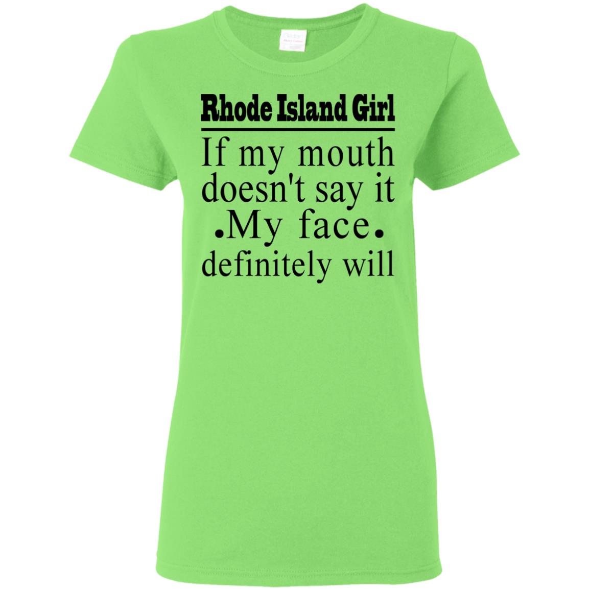 Rhode Island Girl My Face Definitely Will T-shirt - T-shirt Teezalo