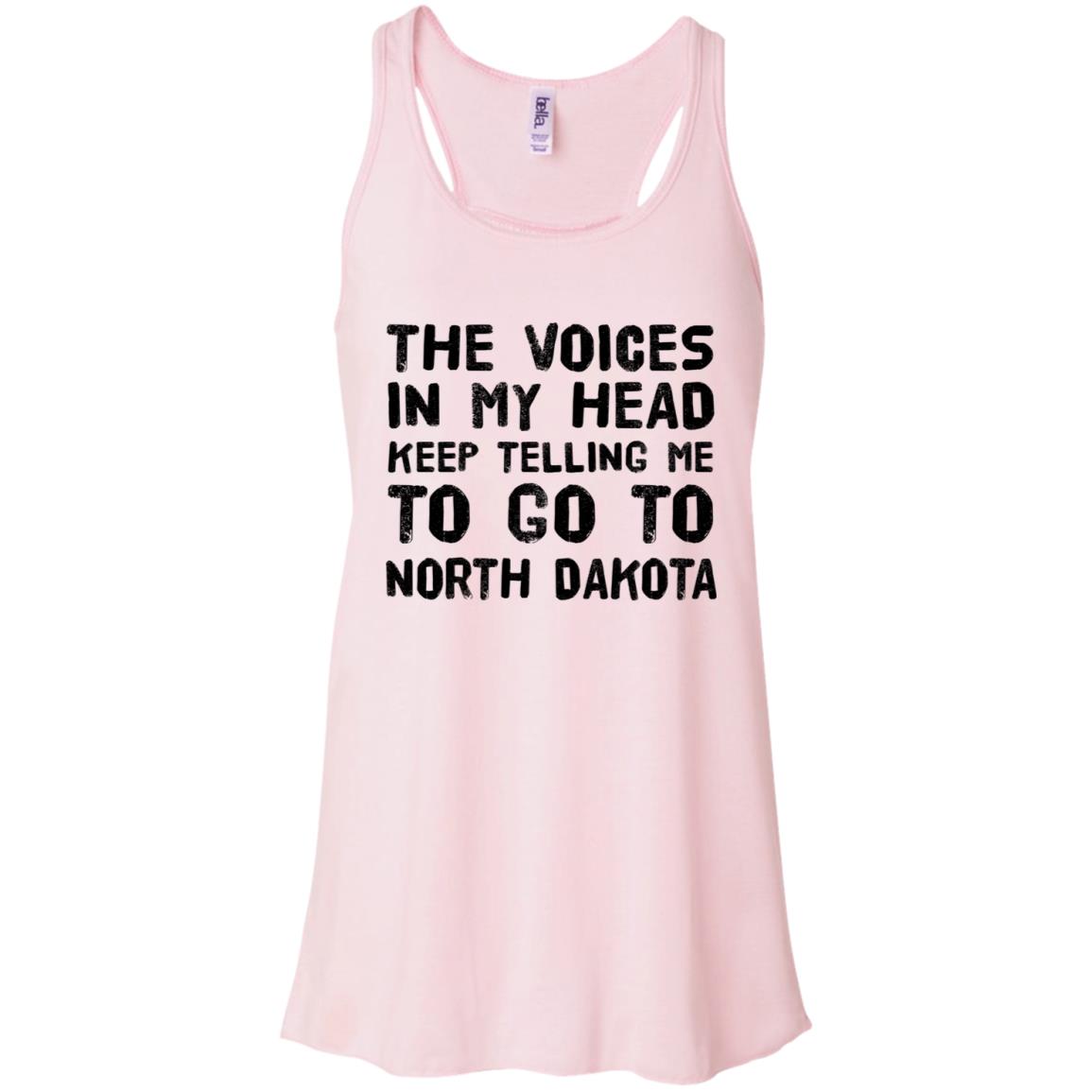 The Voices In My Head Keep Telling Me To Go To North Dakota T Shirt - T-shirt Teezalo