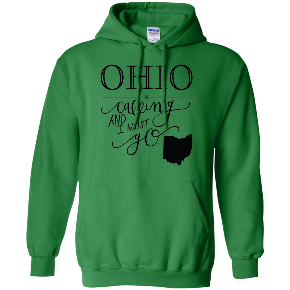 Ohio Is Calling I Must Go Hoodie - Hoodie Teezalo