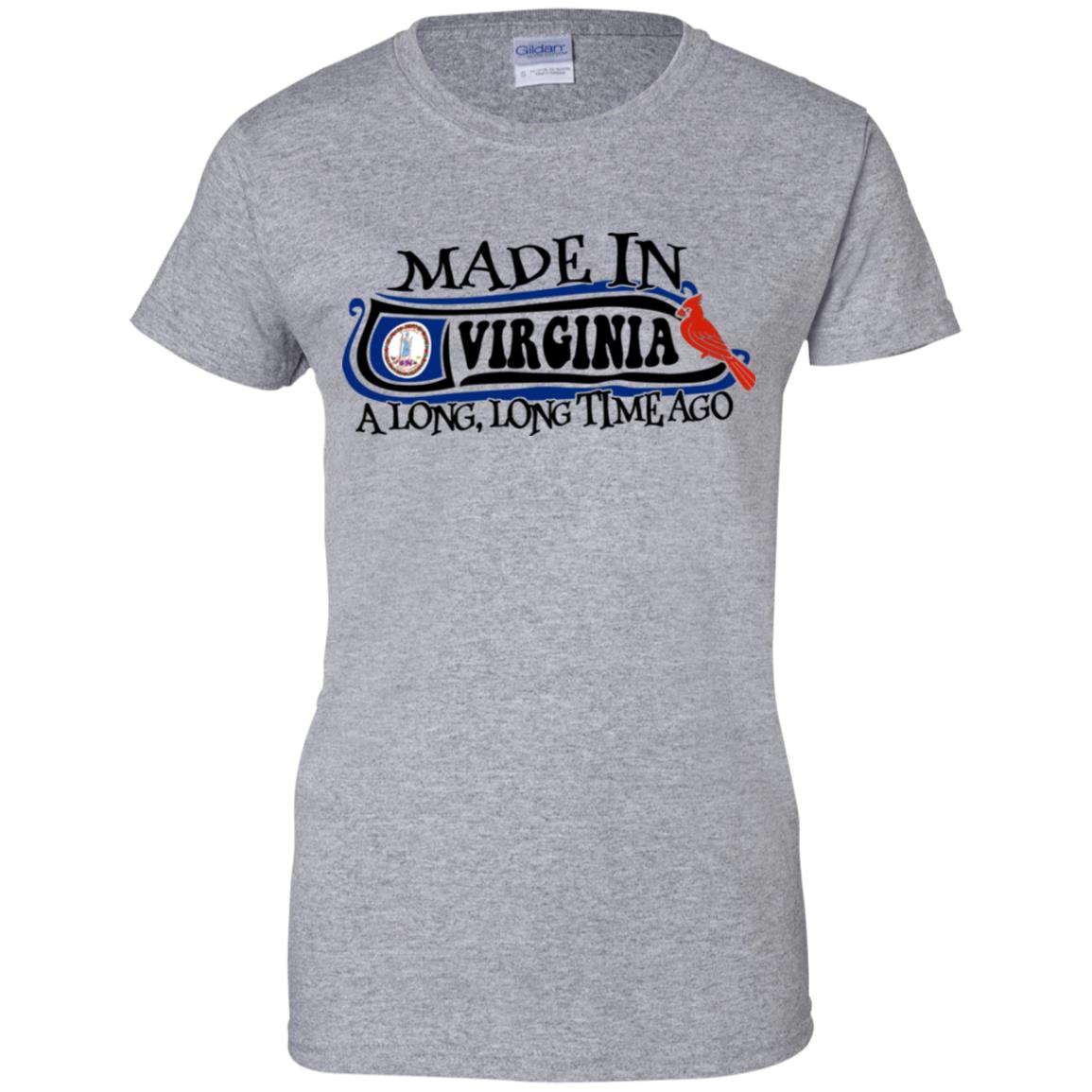 Made In Virginia A Long Long Time Ago T-Shirt - T-shirt Teezalo