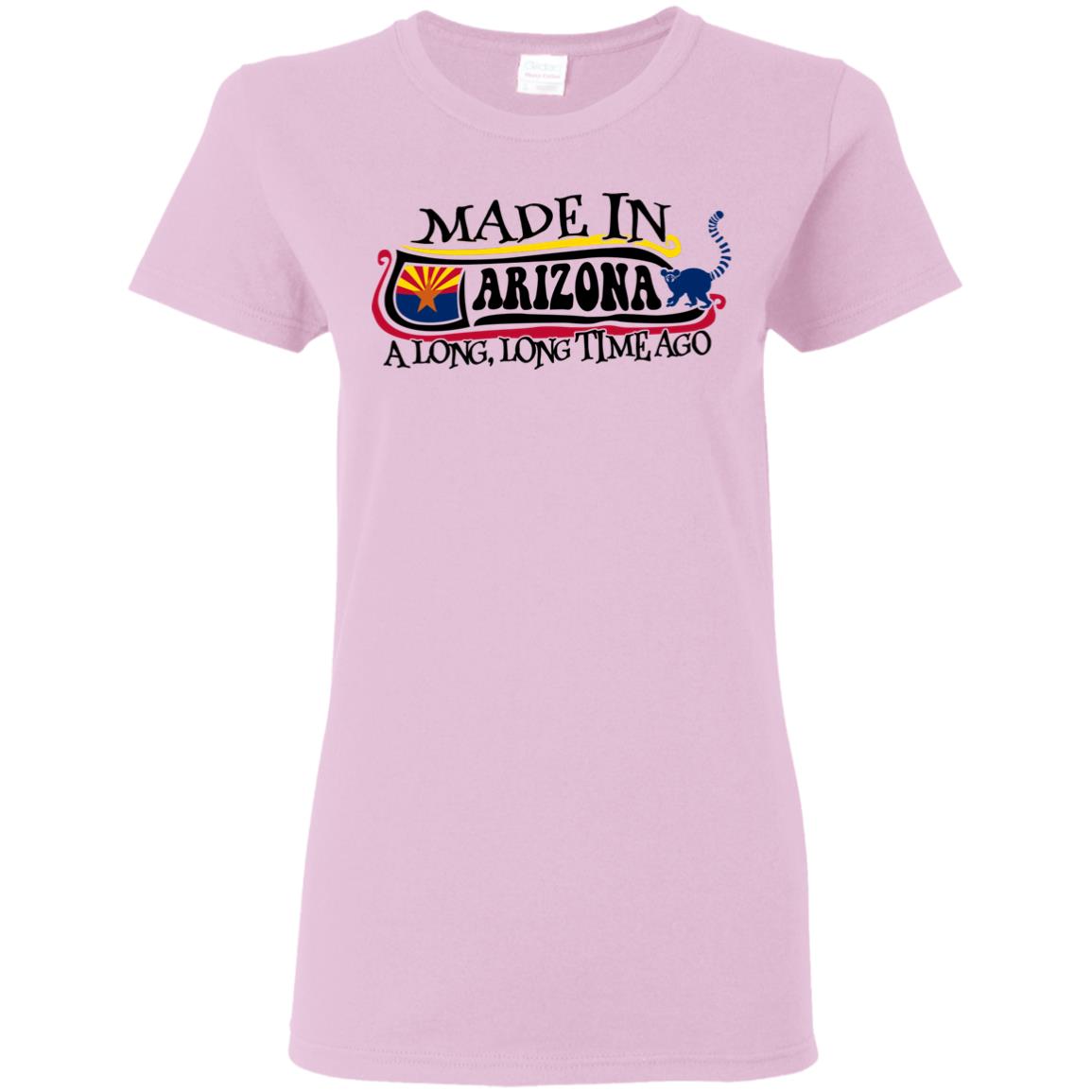 Made In Arizona A Long Long Time Ago T Shirt - T-shirt Teezalo