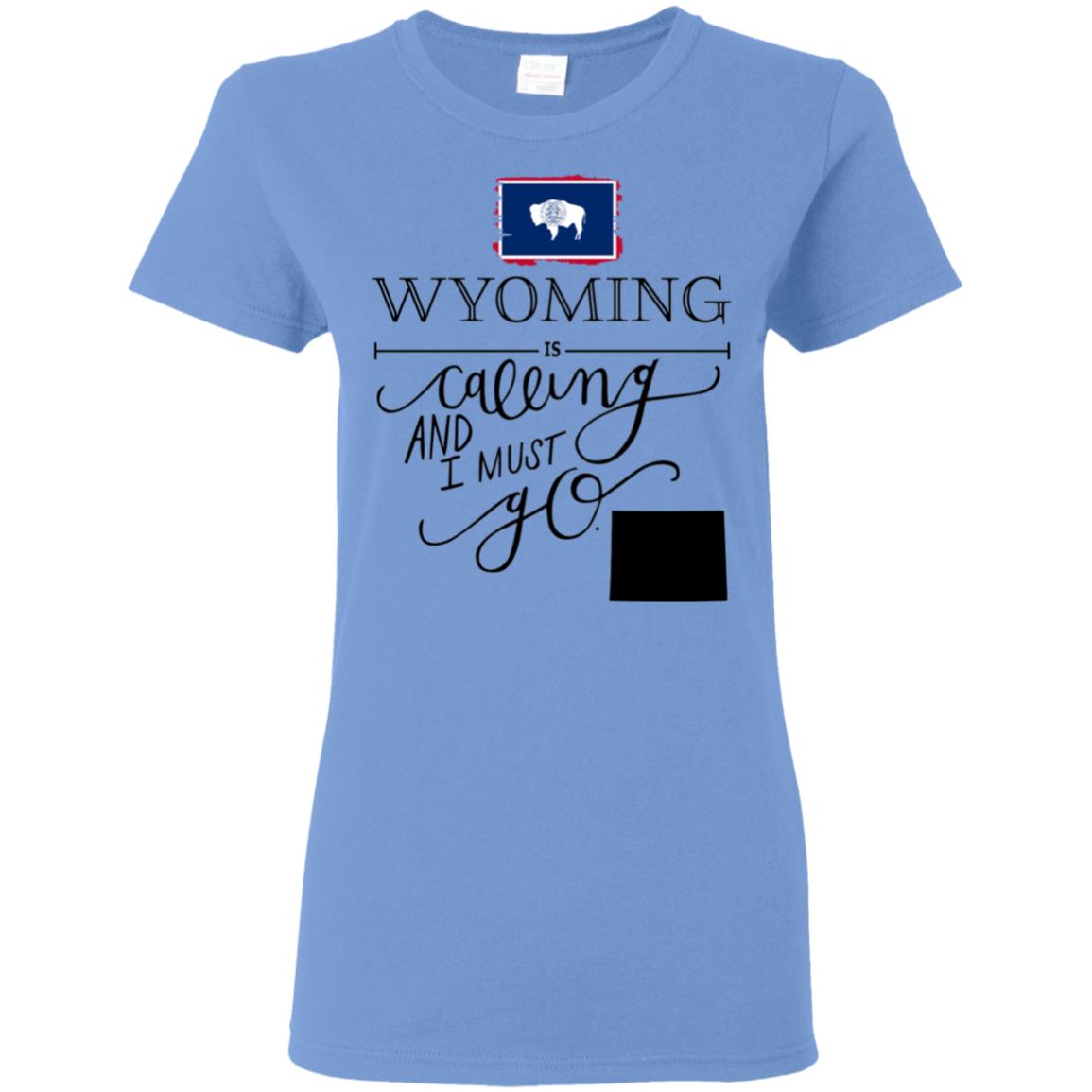 Wyoming Is Calling And I Must Go T-Shirt - T-shirt Teezalo