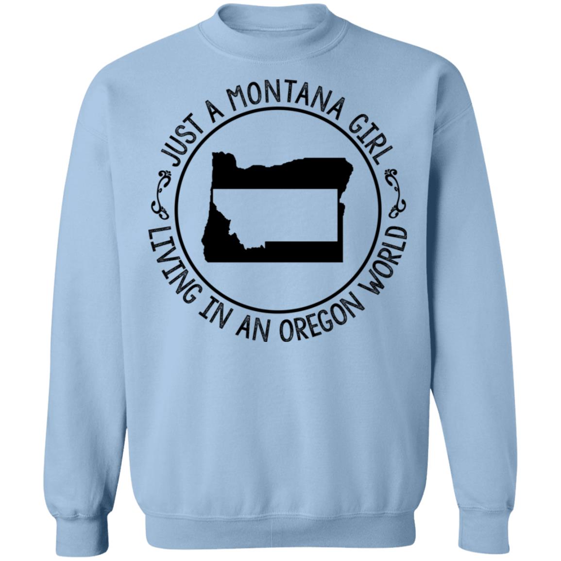 Montana Girl Living In Oregon World Hoodie - Hoodie Teezalo