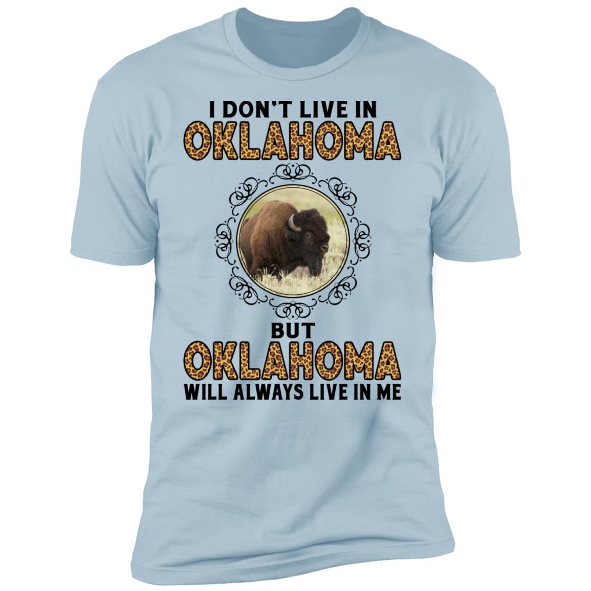Oklahoma Will Always Lives In Me T- Shirt - T-shirt Teezalo
