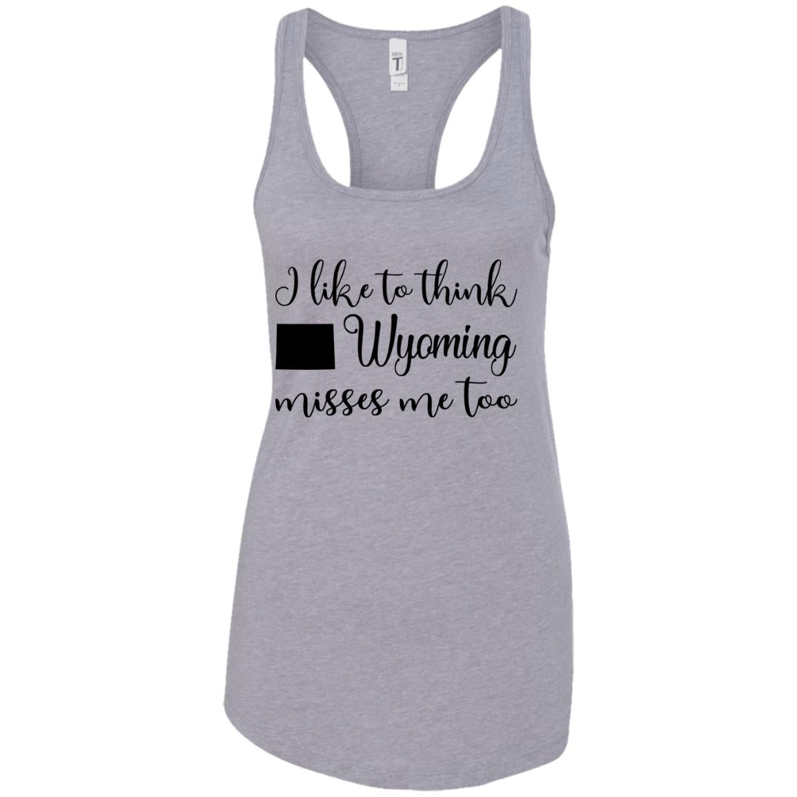 I Like To Think Wyoming Misses Me Too Hoodie - Hoodie Teezalo