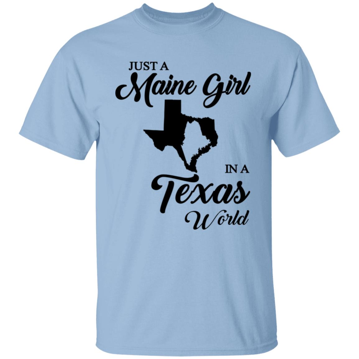 Just A Maine Girl In A Texas World T-Shirt - T-shirt Teezalo