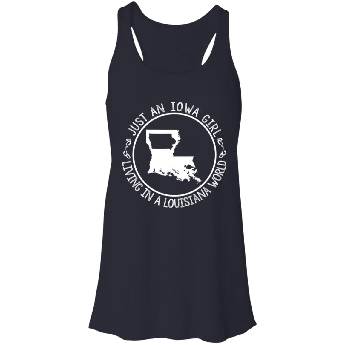 Just An Iowa Girl Living In A Louisiana World T-Shirt - T-shirt Teezalo