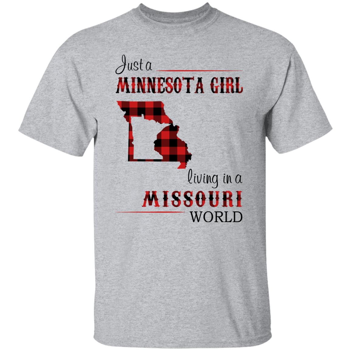Just A Minnesota Girl Living In A Missouri World T Shirt - T-shirt Teezalo