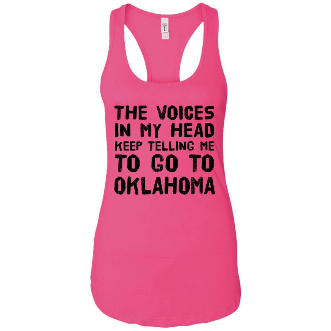 The Voices In My Head Telling Me To Go To Oklahoma T Shirt - T-shirt Teezalo