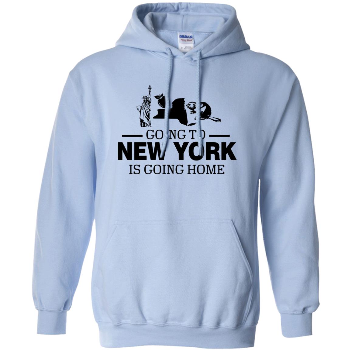 Going To New York Is Going Home Hoodie - Hoodie Teezalo