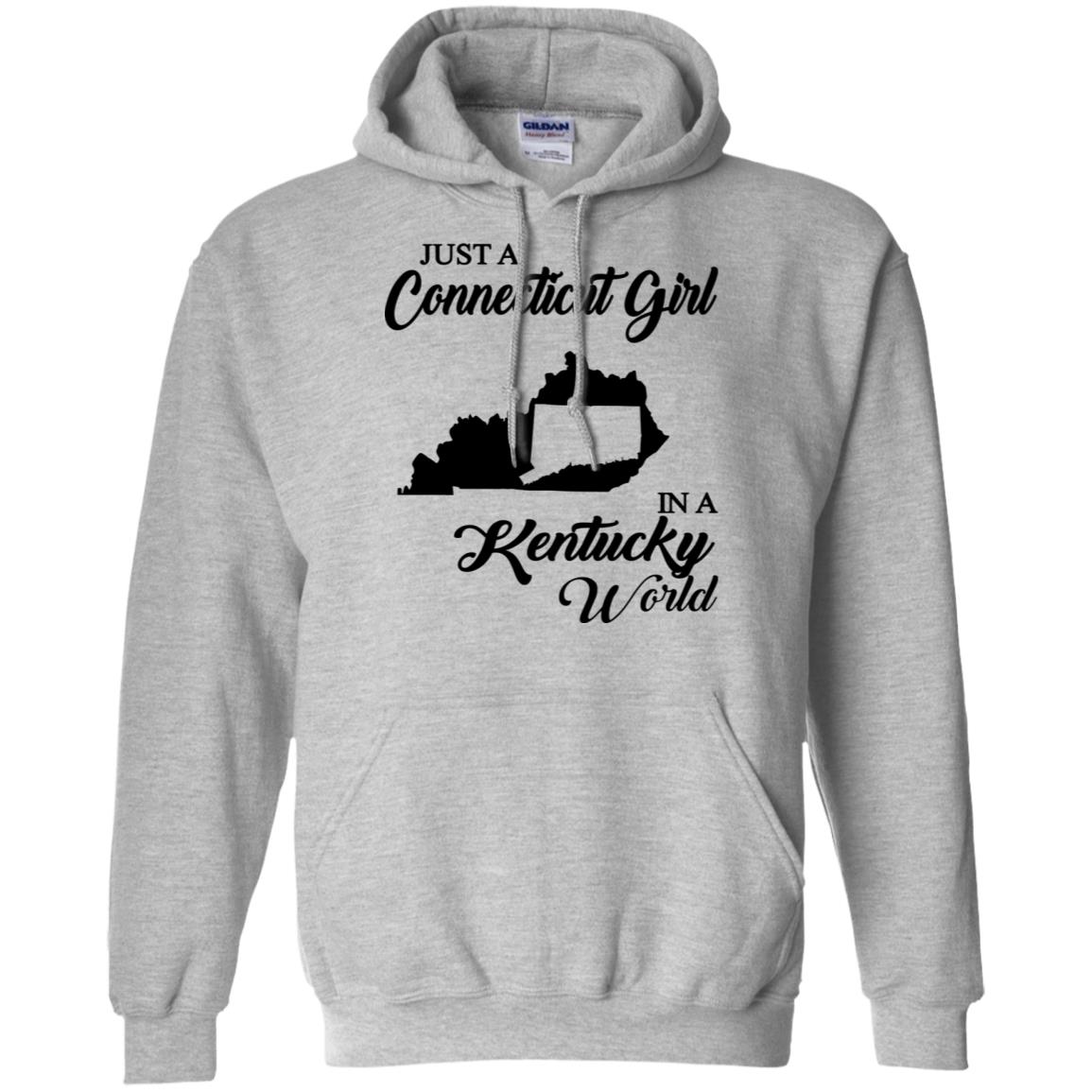 Just A Connecticut Girl In A Kentucky World T-Shirt - Hoodie Teezalo