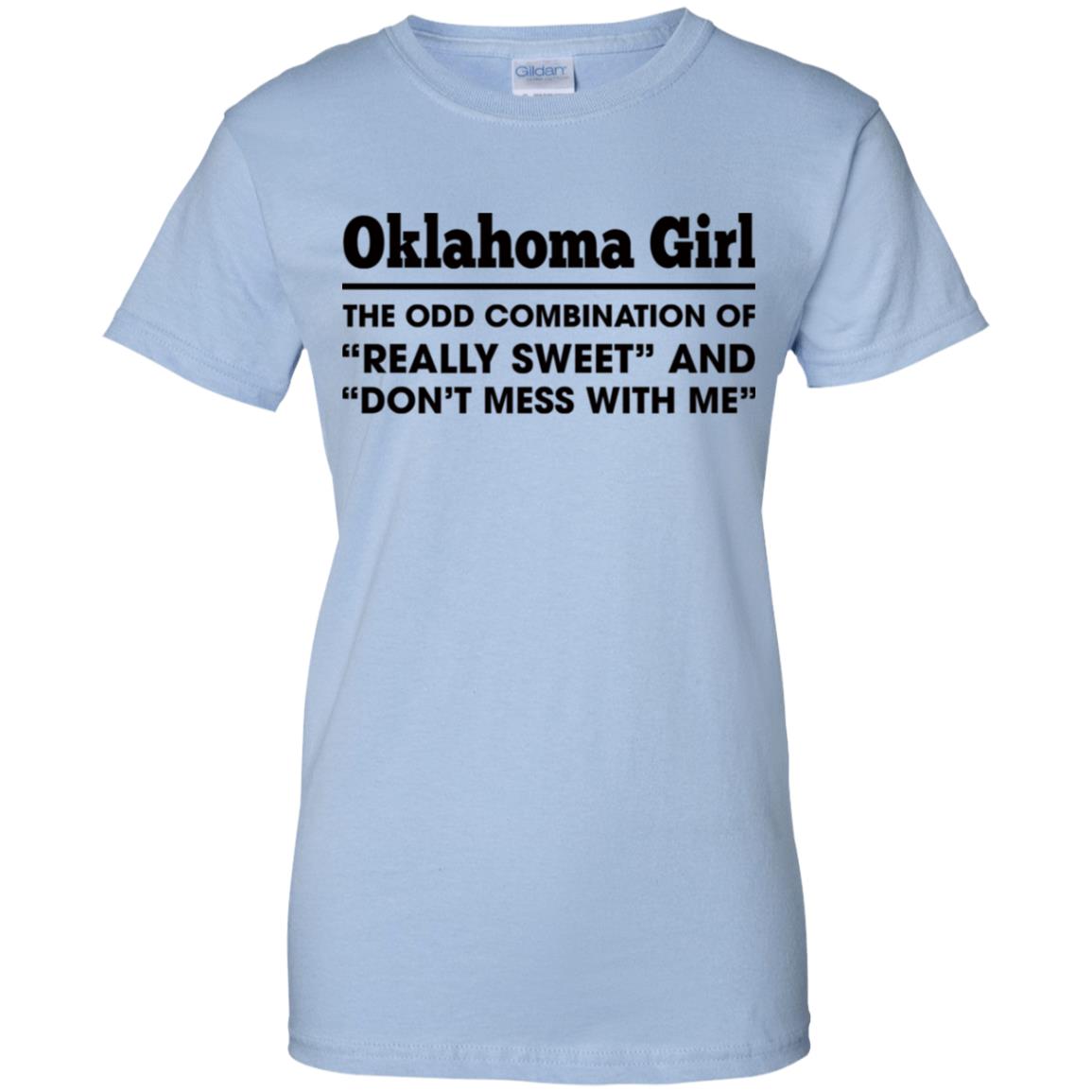 Oklahoma Girl The Odd Combination Of Really Sweet T Shirt - T-shirt Teezalo