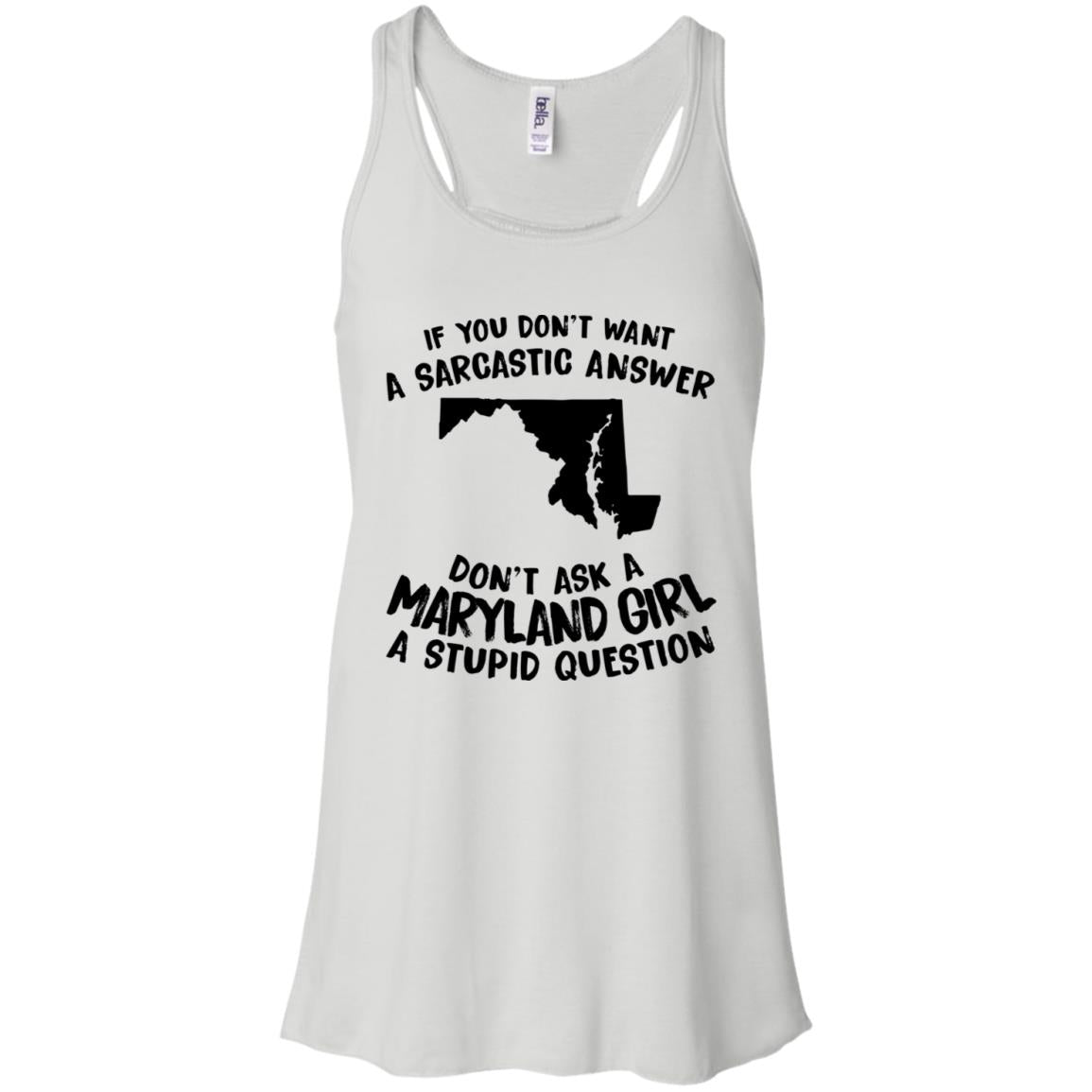 Don't Asked A Maryland Girl A Stupid Question T-Shirt - Hoodie Teezalo