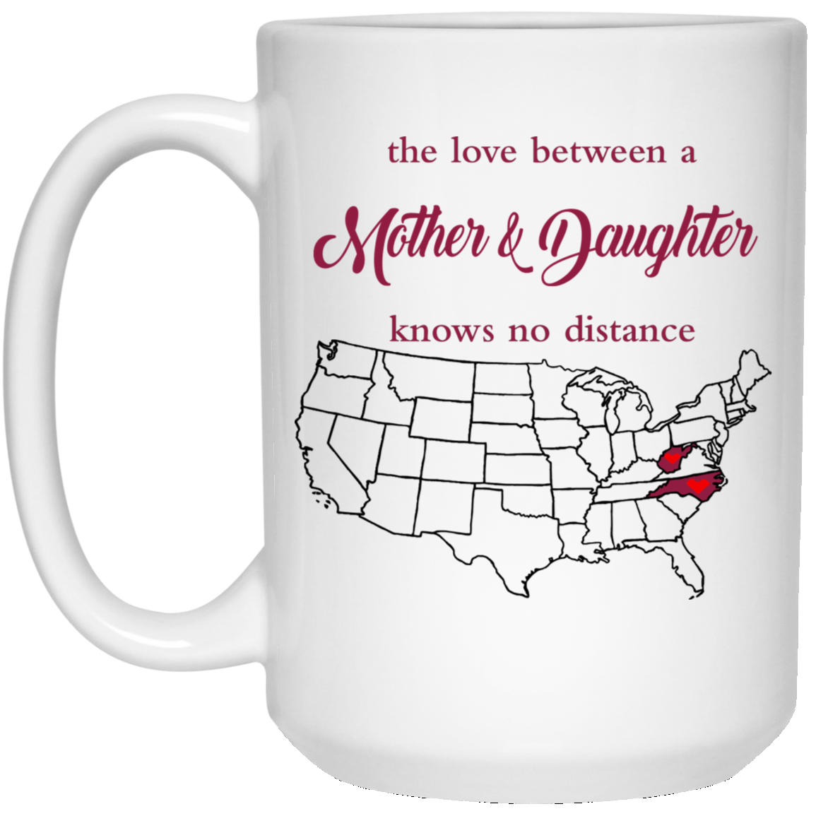 West Virginia North Carolina The Love Mother And Daughter Mug - Mug Teezalo