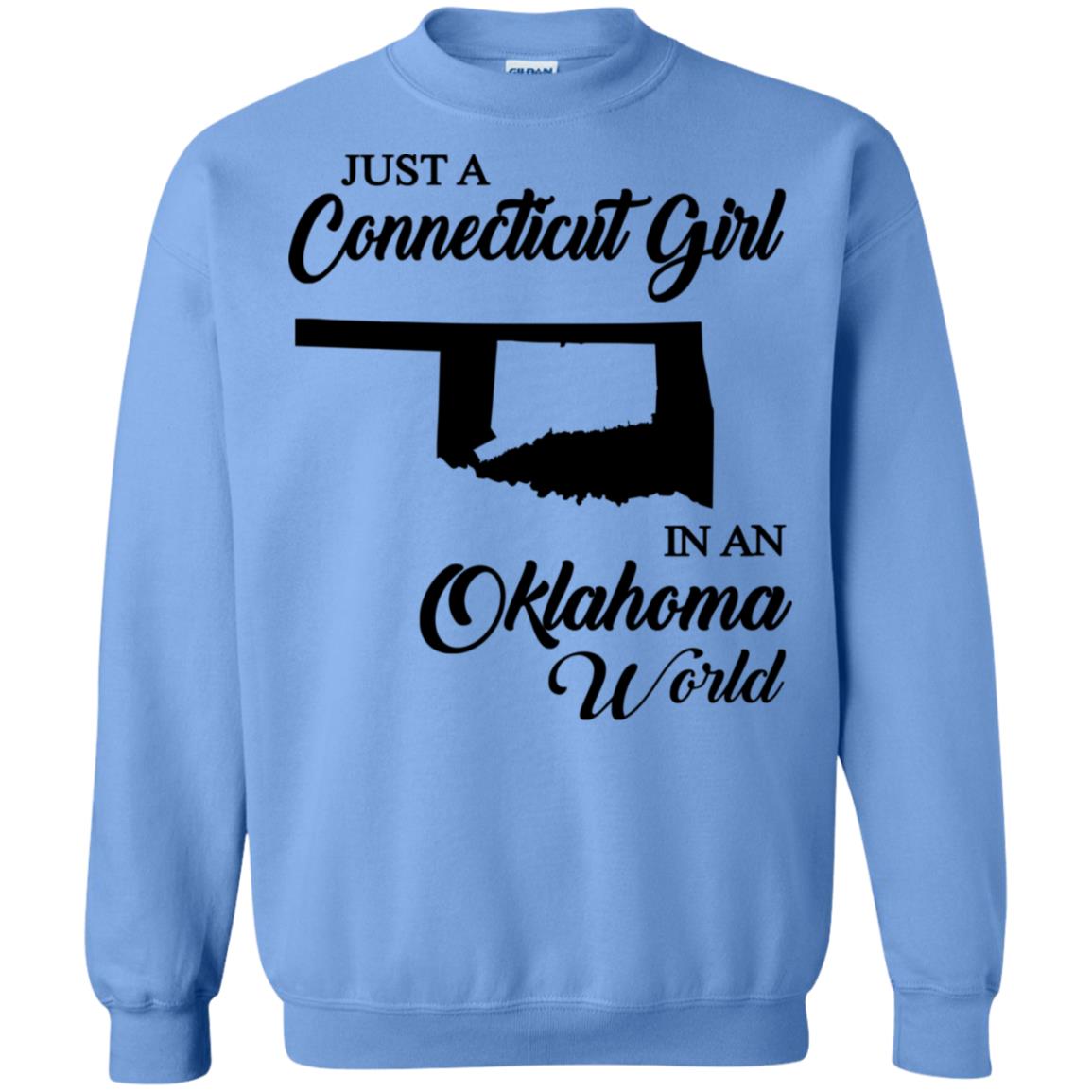 Just A Connecticut Girl In An Oklahoma World T-Shirt - T-shirt Teezalo