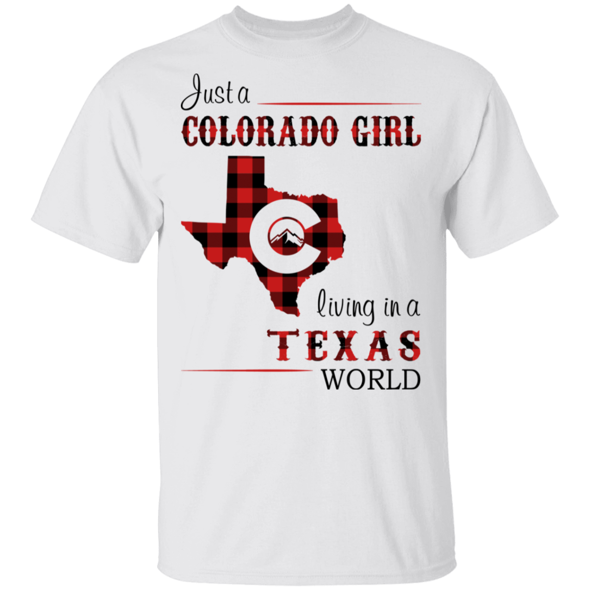 Just A Colorado Girl Living In A Texas World T-shirt - T-shirt Born Live Plaid Red Teezalo