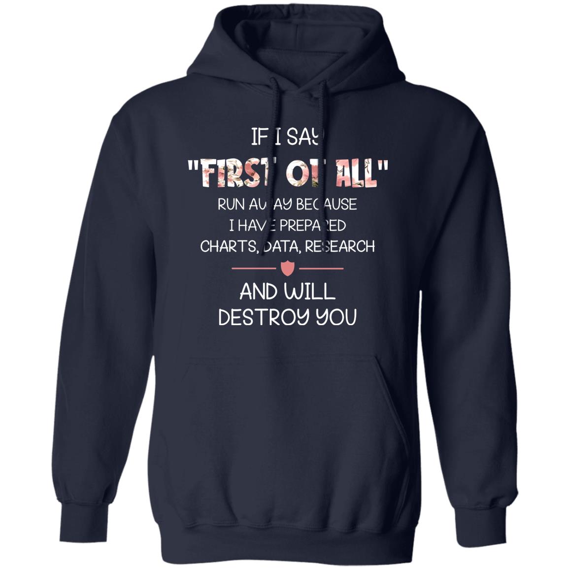 If I Say First Of All Funny T-Shirt - T-shirt Teezalo