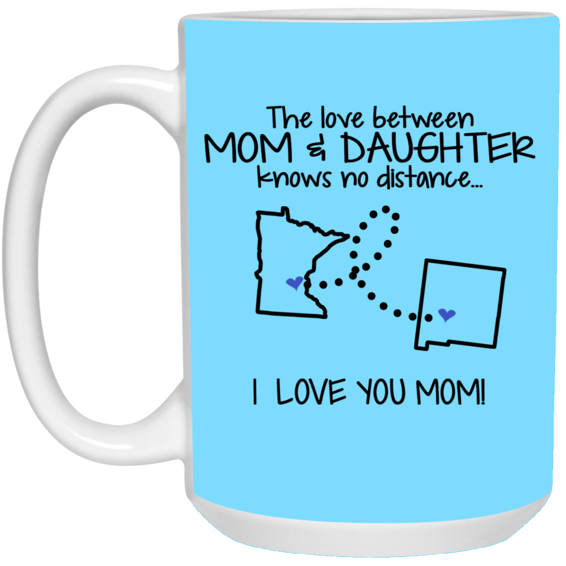 New Mexico Minnesota The Love Between Mom And Daughter Mug - Mug Teezalo