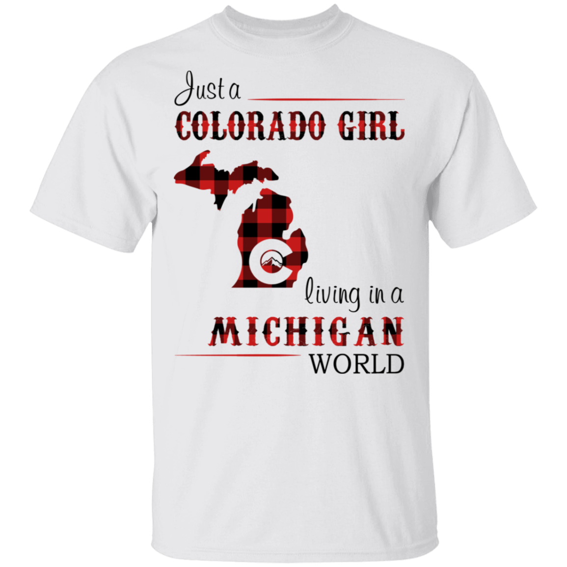 Just A Colorado Girl Living In A Michigan World T-shirt - T-shirt Born Live Plaid Red Teezalo