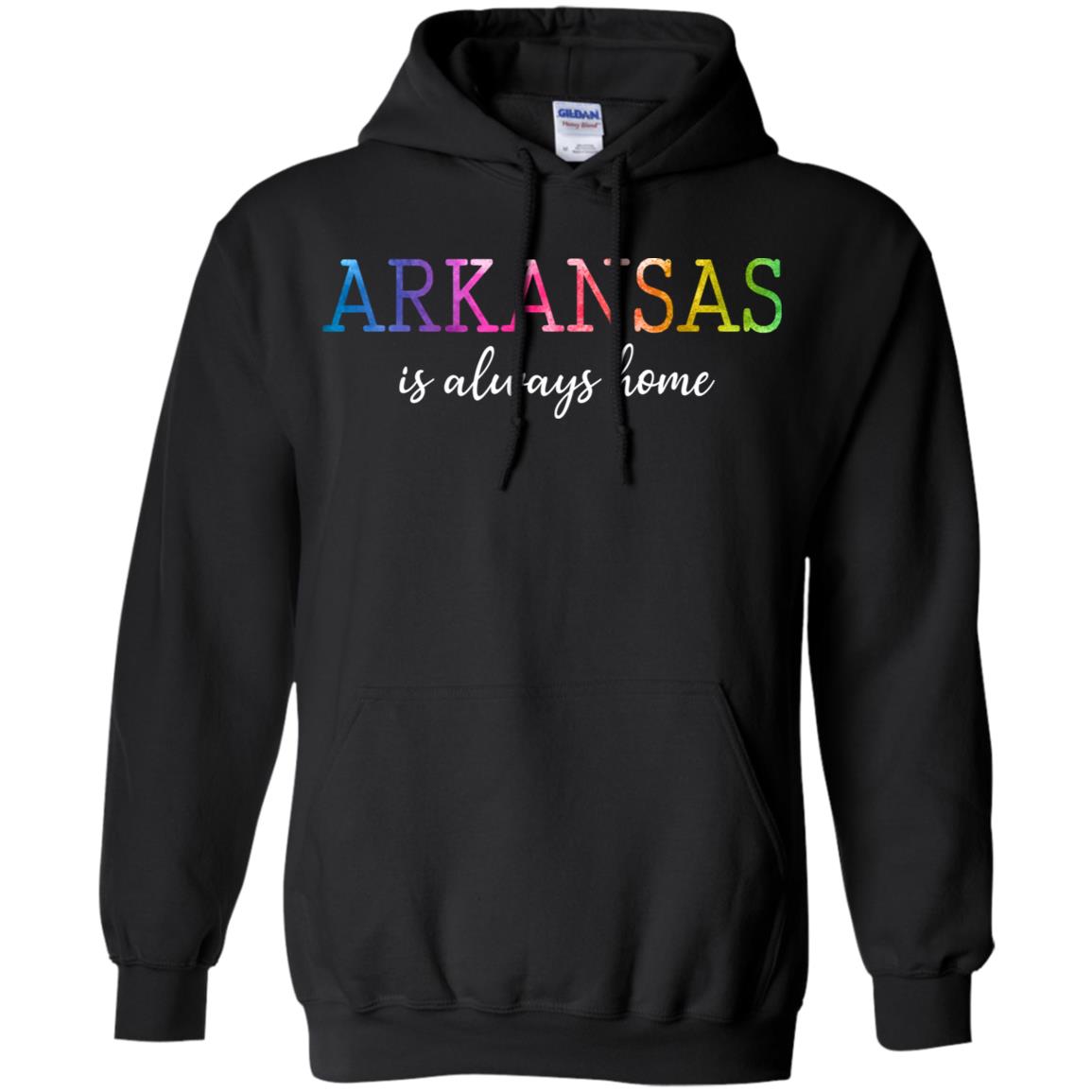 Arkansas Is Always Home Hoodie - Hoodie Teezalo