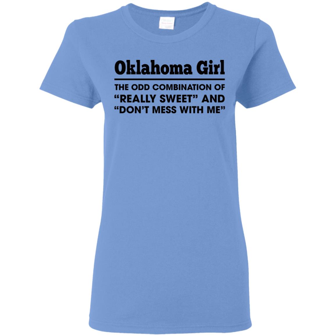 Oklahoma Girl The Odd Combination Of Really Sweet T Shirt - T-shirt Teezalo