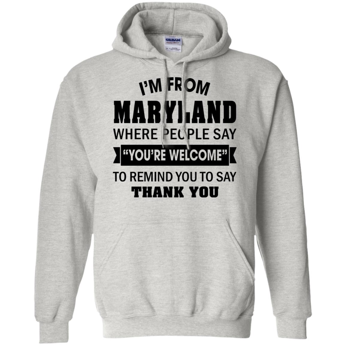 Maryland Where People Remind You To Say Thank You T-Shirt - T-shirt Teezalo