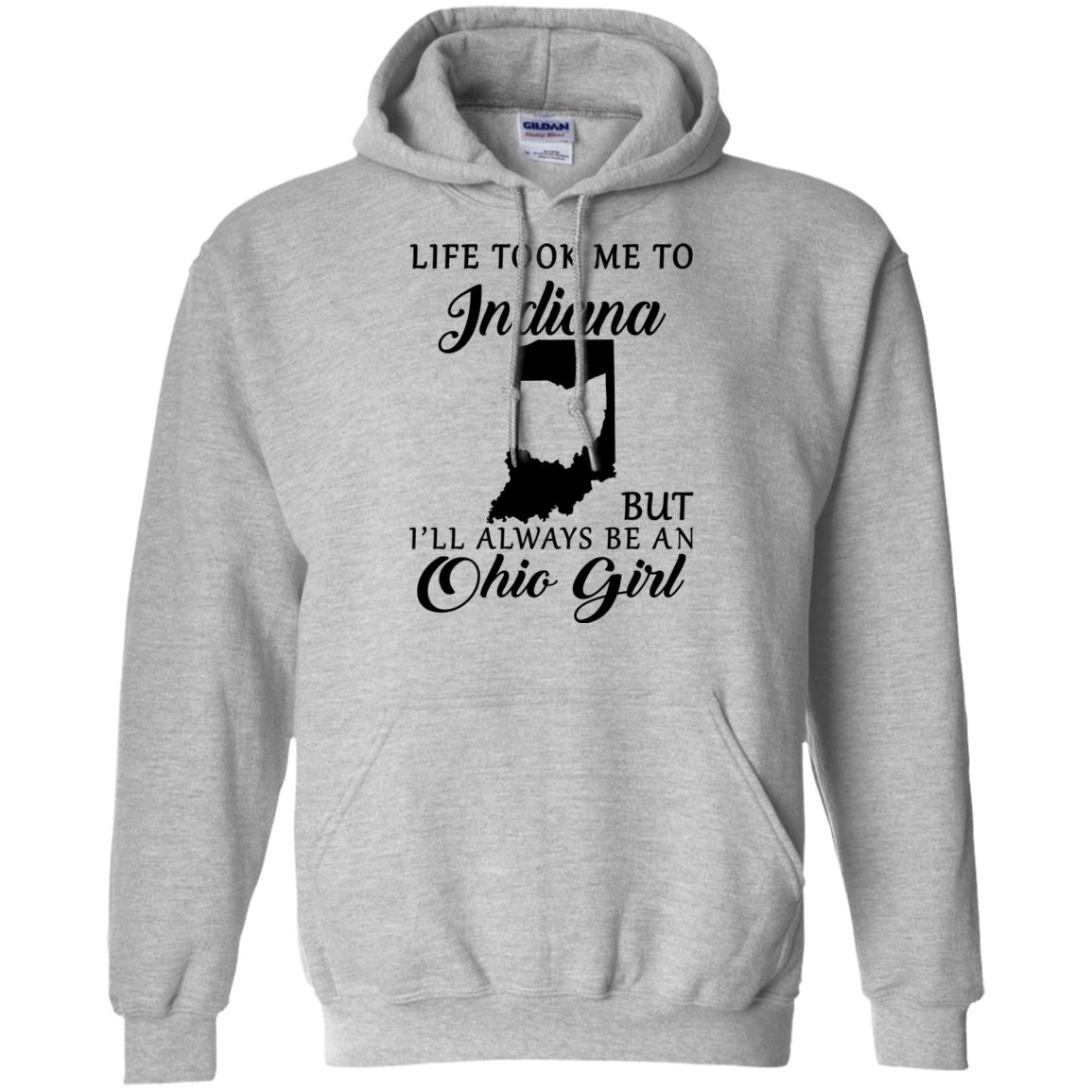 Life Took Me To Indiana Always Be An Ohio Girl T-Shirt - T-shirt Teezalo