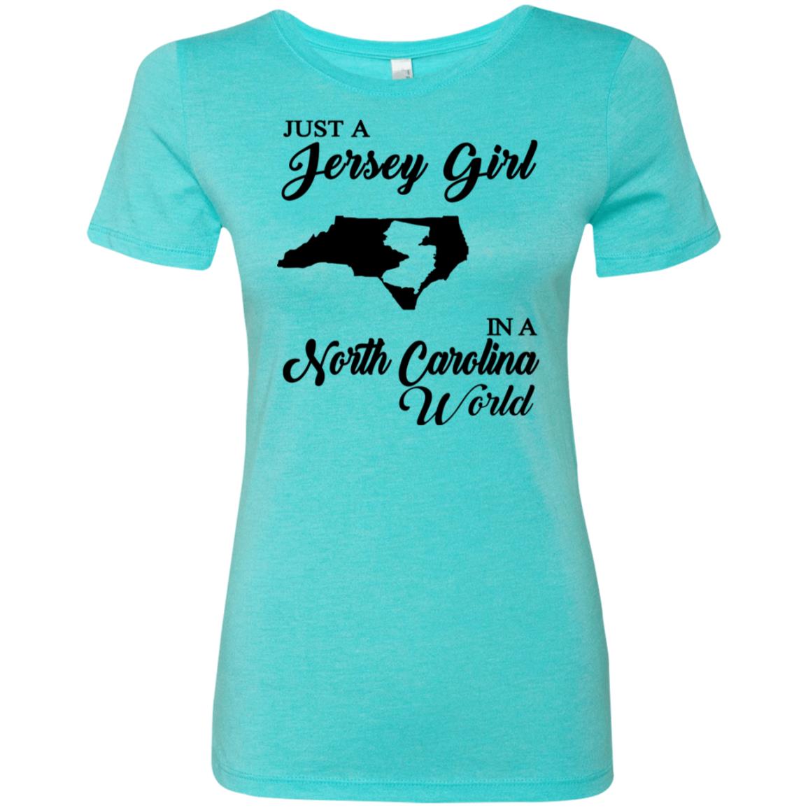 Just A Jersey Girl In A North Carolina World T-Shirt - T-shirt Teezalo