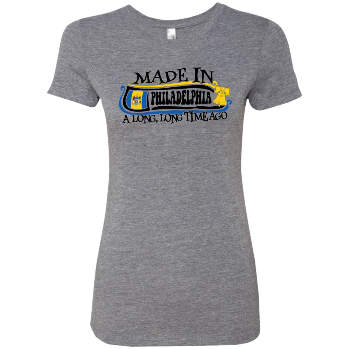 Made In Philadelphia A Long Time Ago T-Shirt - T-shirt Teezalo