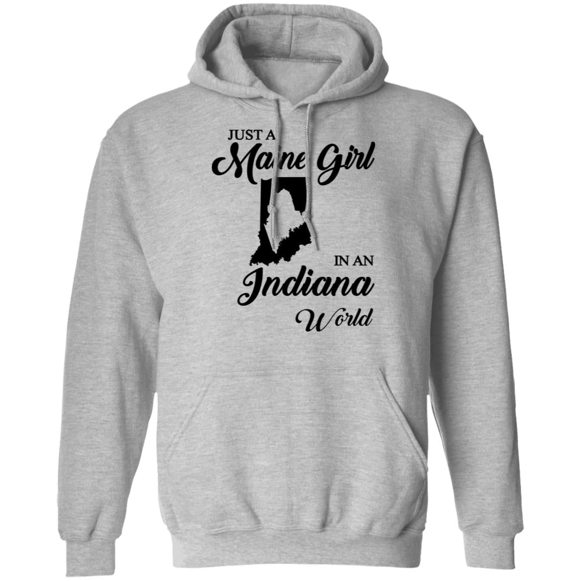 Just A Maine Girl In An Indiana World T-Shirt - T-shirt Teezalo
