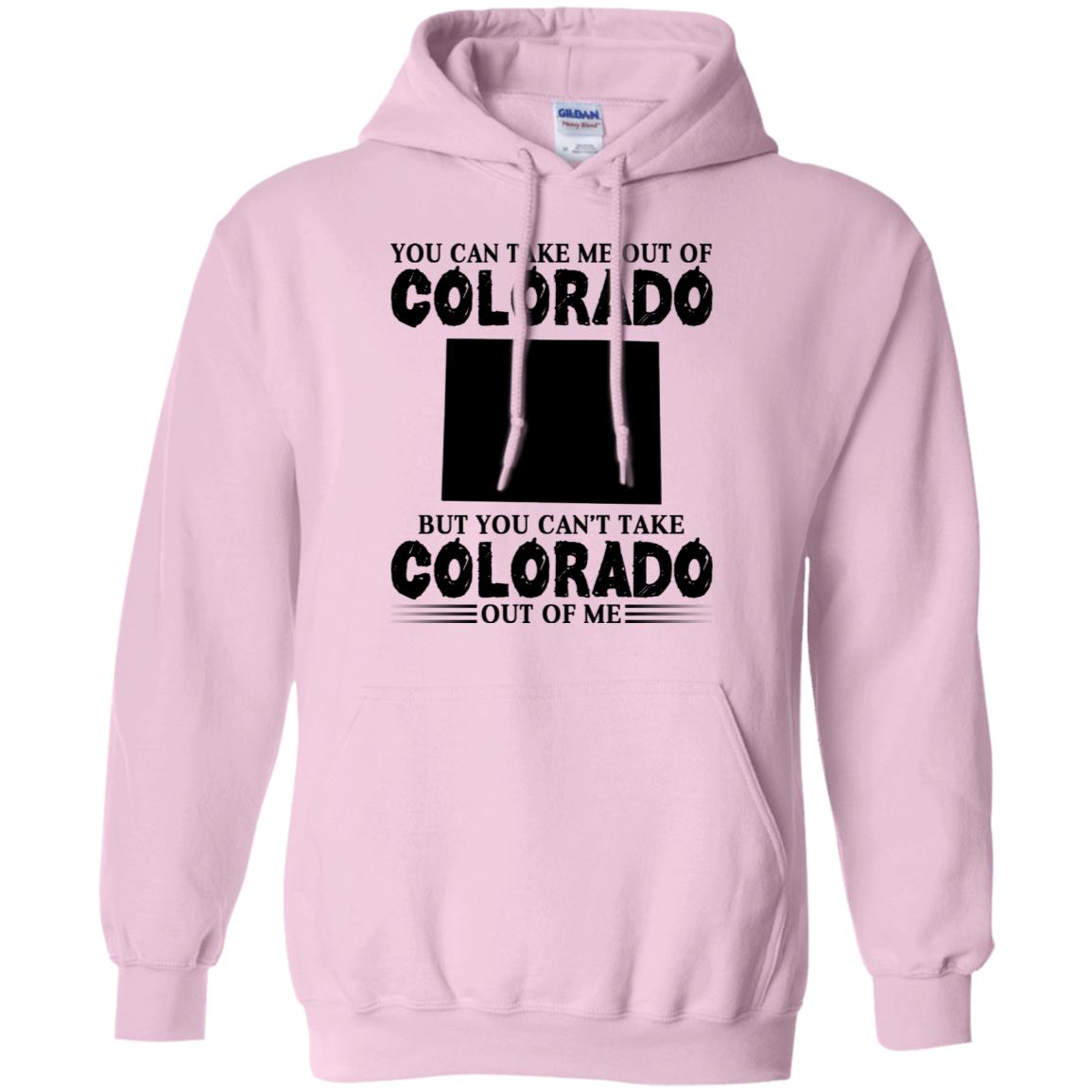 You Cant Take Colorado Out Of Me T-Shirt - T-shirt Teezalo