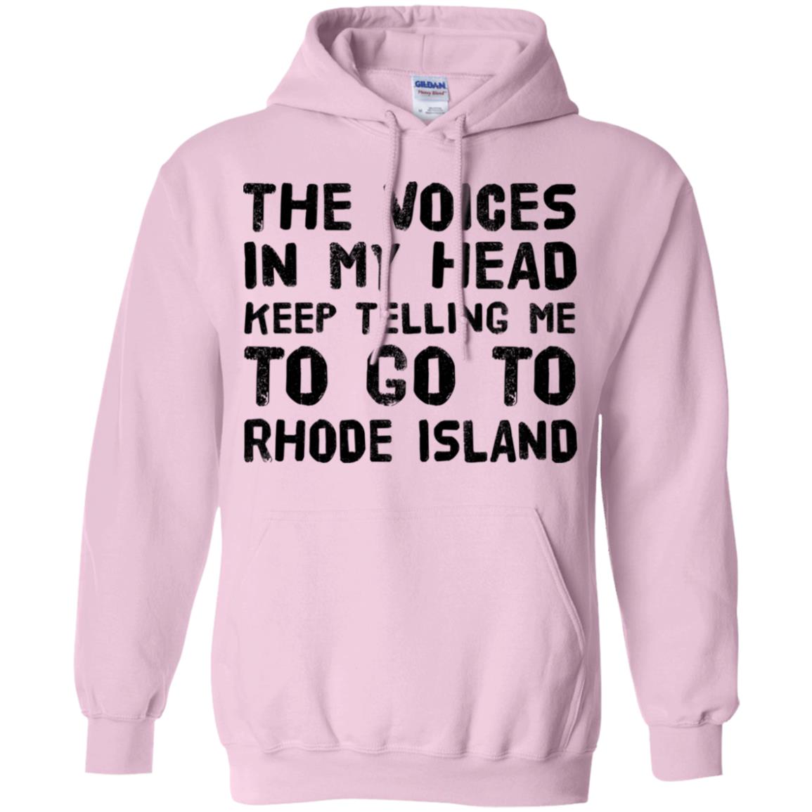 The Voices In My Head Telling Go To Rhode Island T-shirt - T-shirt Teezalo