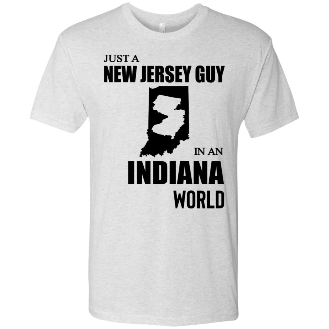 Just A New Jersey Guy In An Indiana World T-Shirt - T-shirt Teezalo