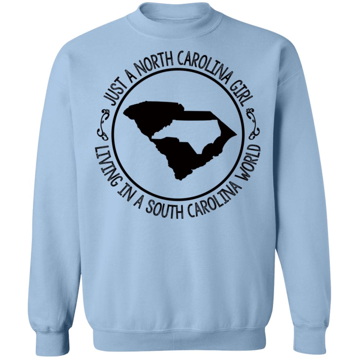 North Carolina Girl Living In South Carolina World T- Shirt - T-shirt Teezalo