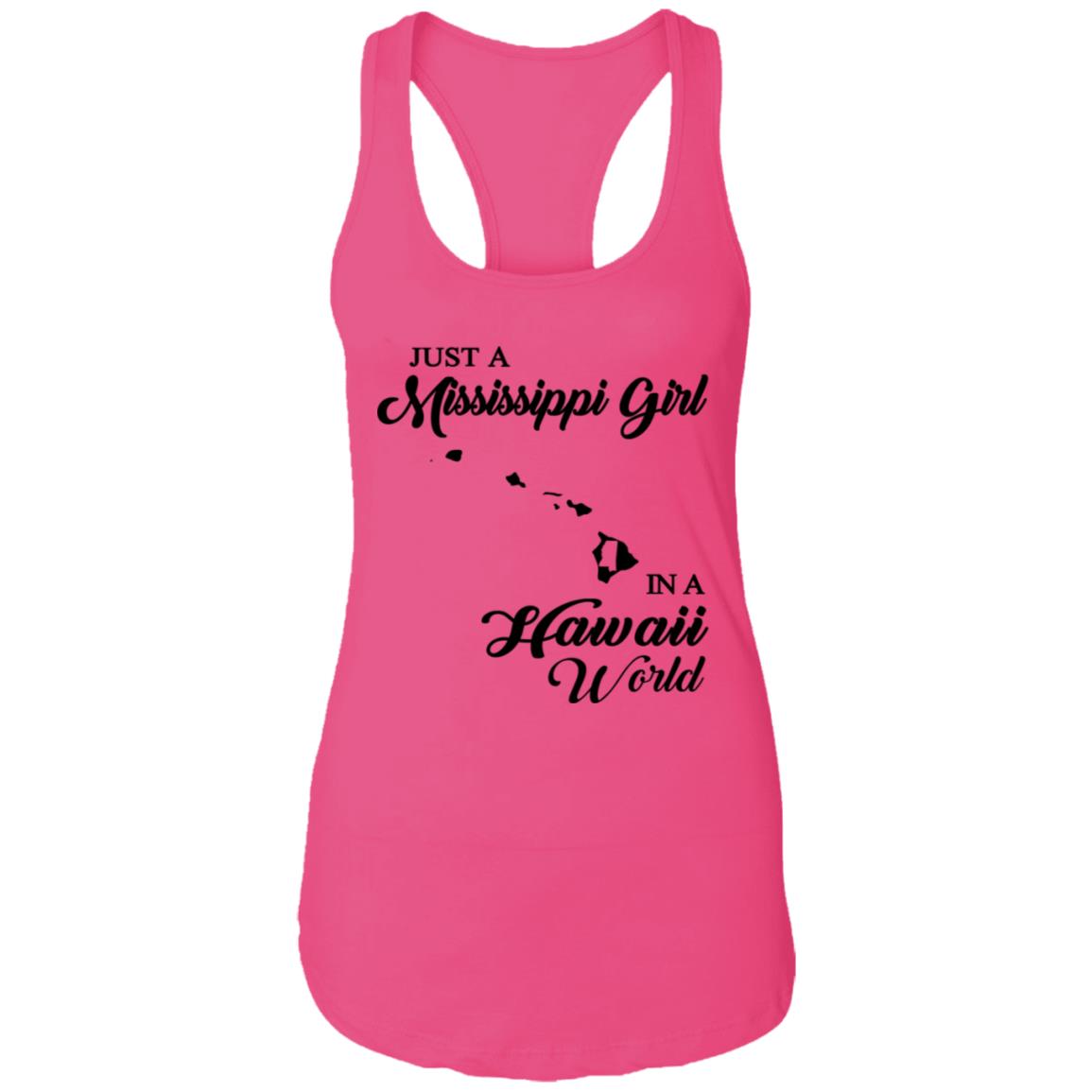 Just A Mississippi Girl In A Hawaii World T-Shirt - T-shirt Teezalo