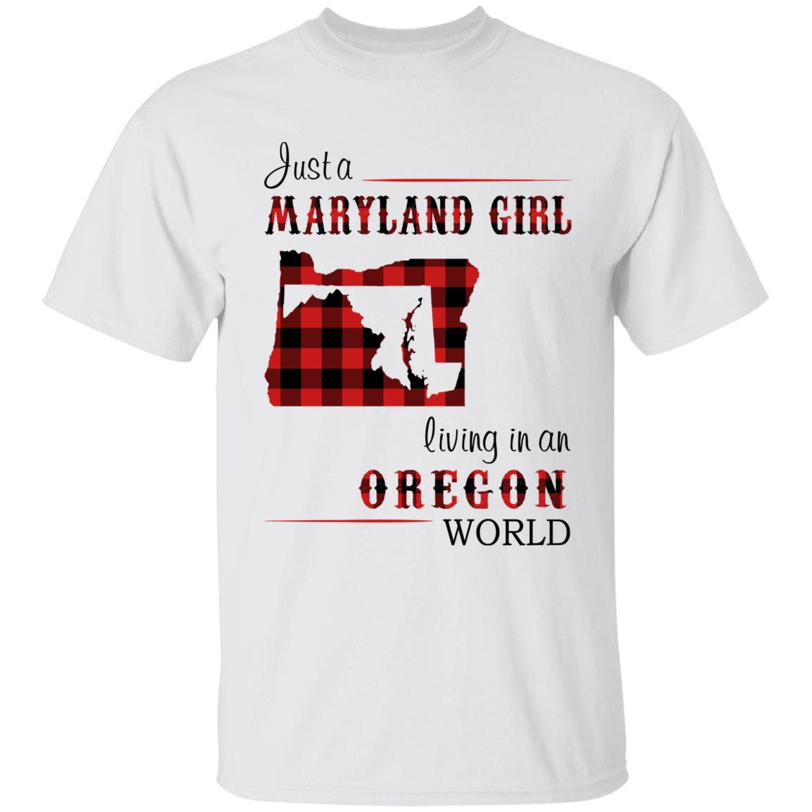 Just A Maryland Girl Living In An Oregon World T-shirt - T-shirt Born Live Plaid Red Teezalo
