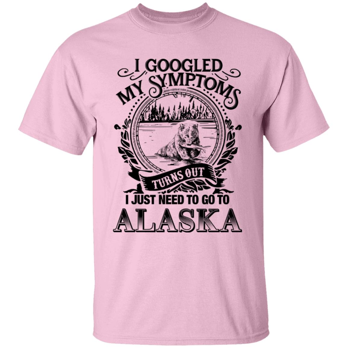 Turns Out I Just Need To Go To Alaska T-Shirt - T-shirt Teezalo