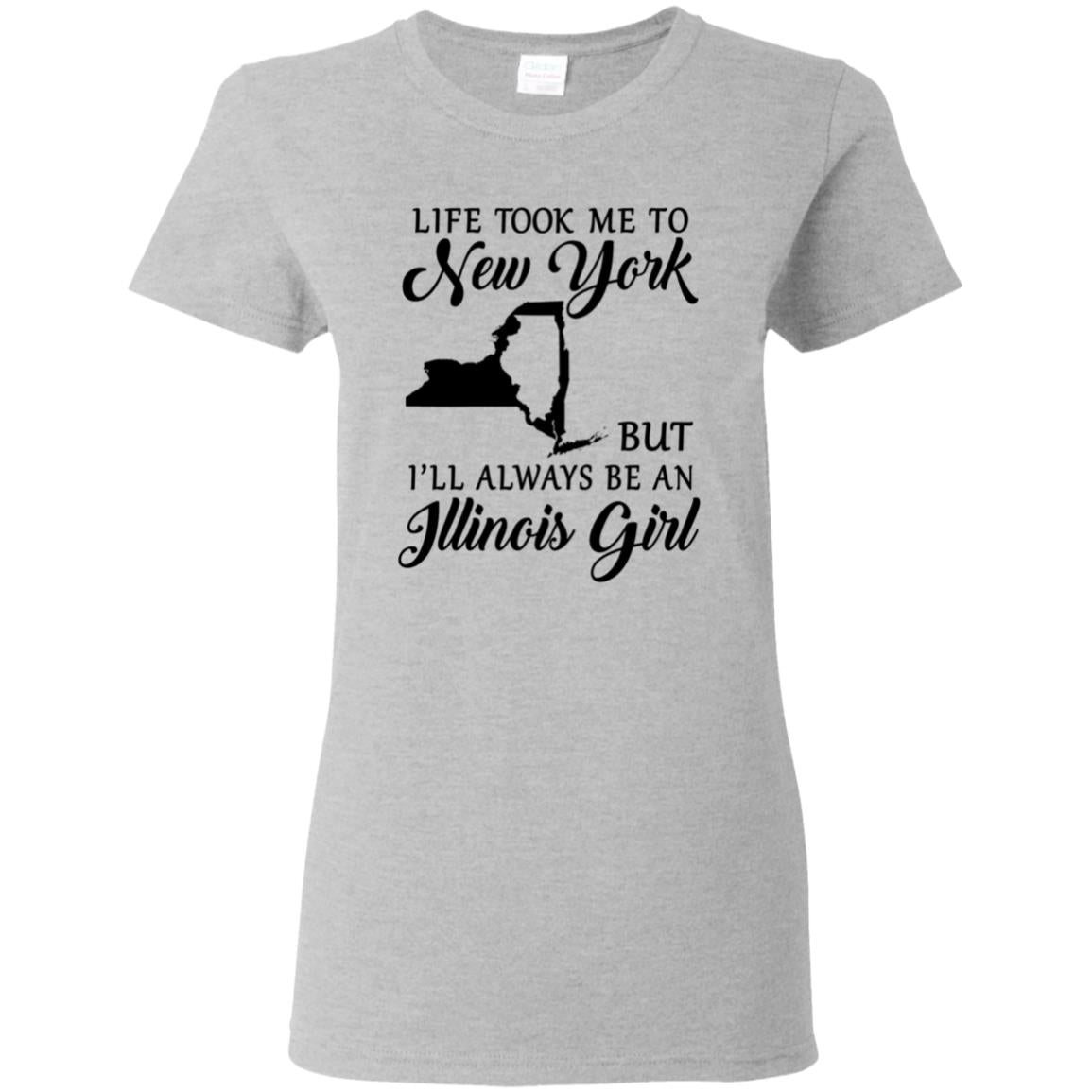 Life Took Me To New York Always Be An Illinois Girl T-shirt - T-shirt Teezalo