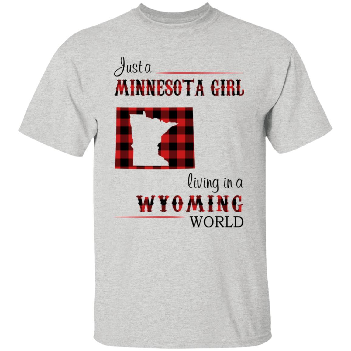 Just A Minnesota Girl Living In A Wyoming World T Shirt - T-shirt Teezalo